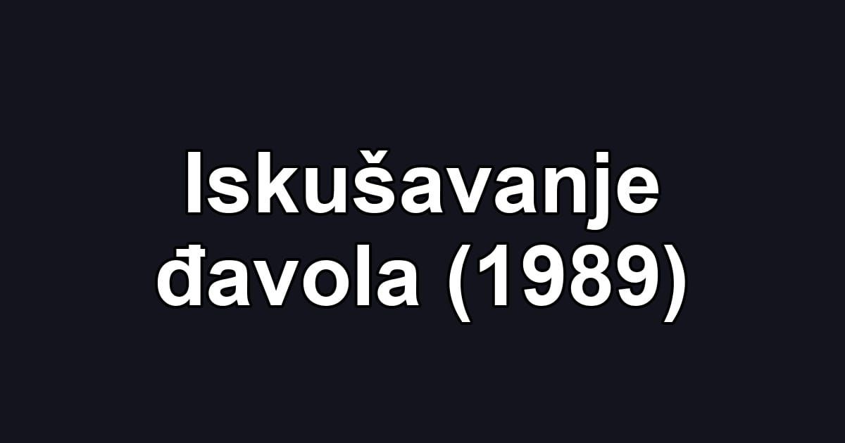 Iskušavanje đavola (1989)