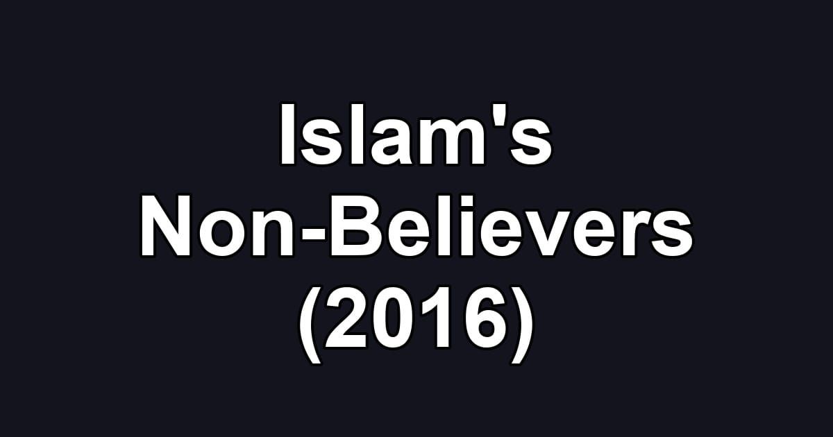 Islam's Non-Believers (2016)