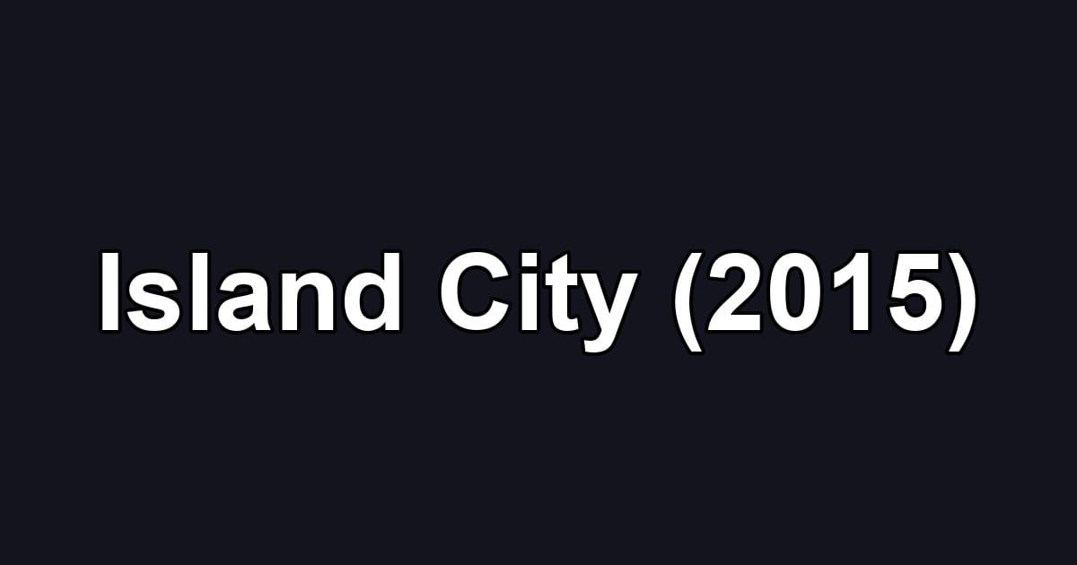 Island City (2015)