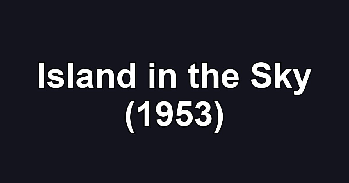 Island in the Sky (1953)