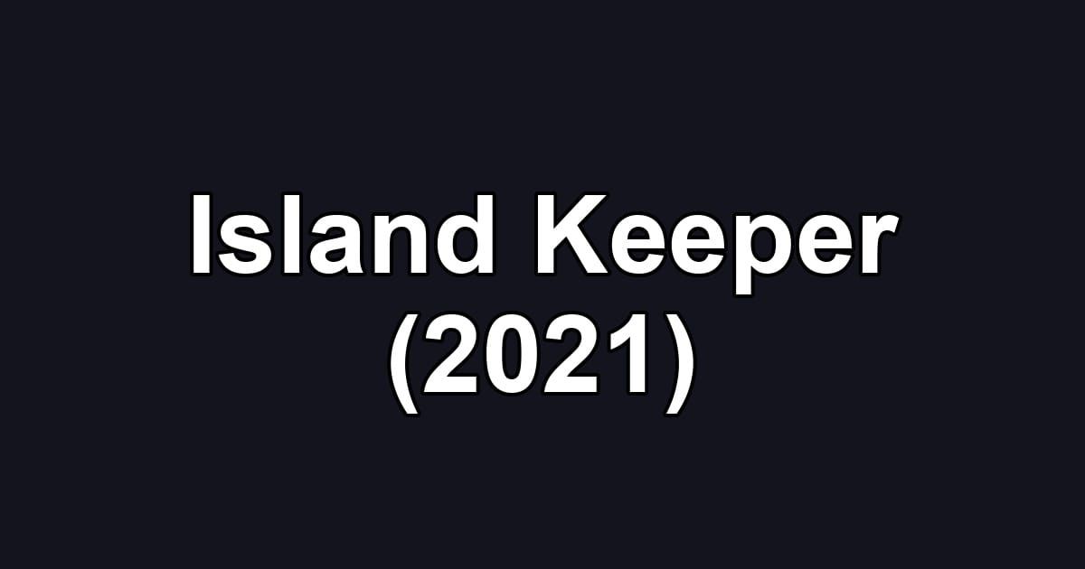 Island Keeper (2021)