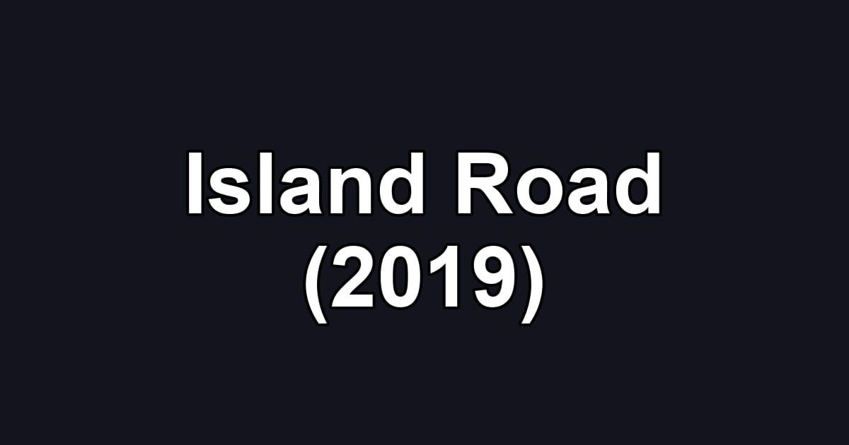 Island Road (2019)