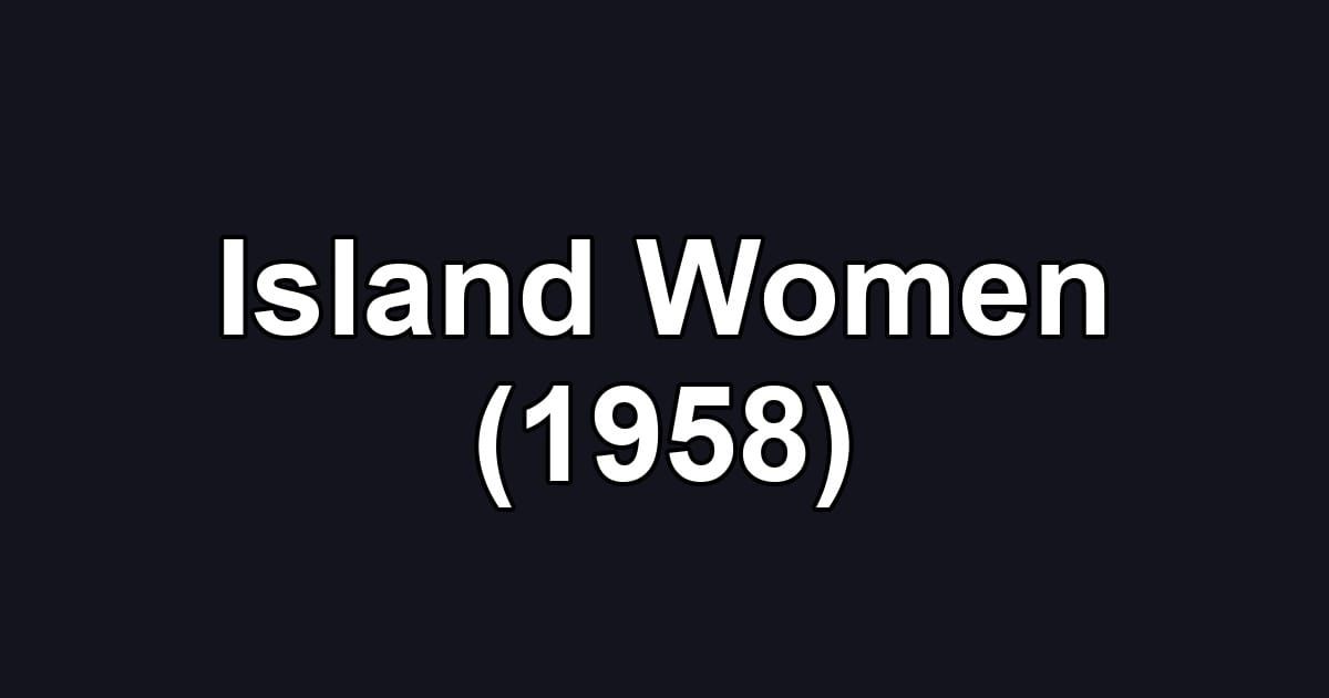 Island Women (1958)