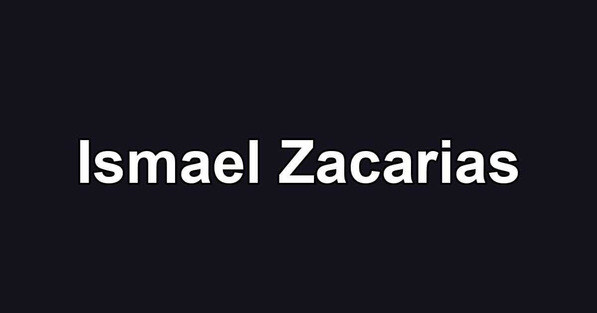 Ismael Zacarias
