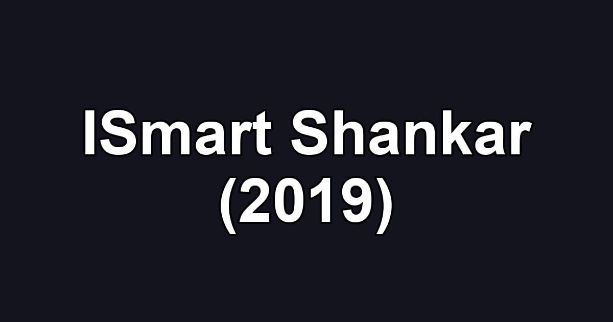 ISmart Shankar (2019)