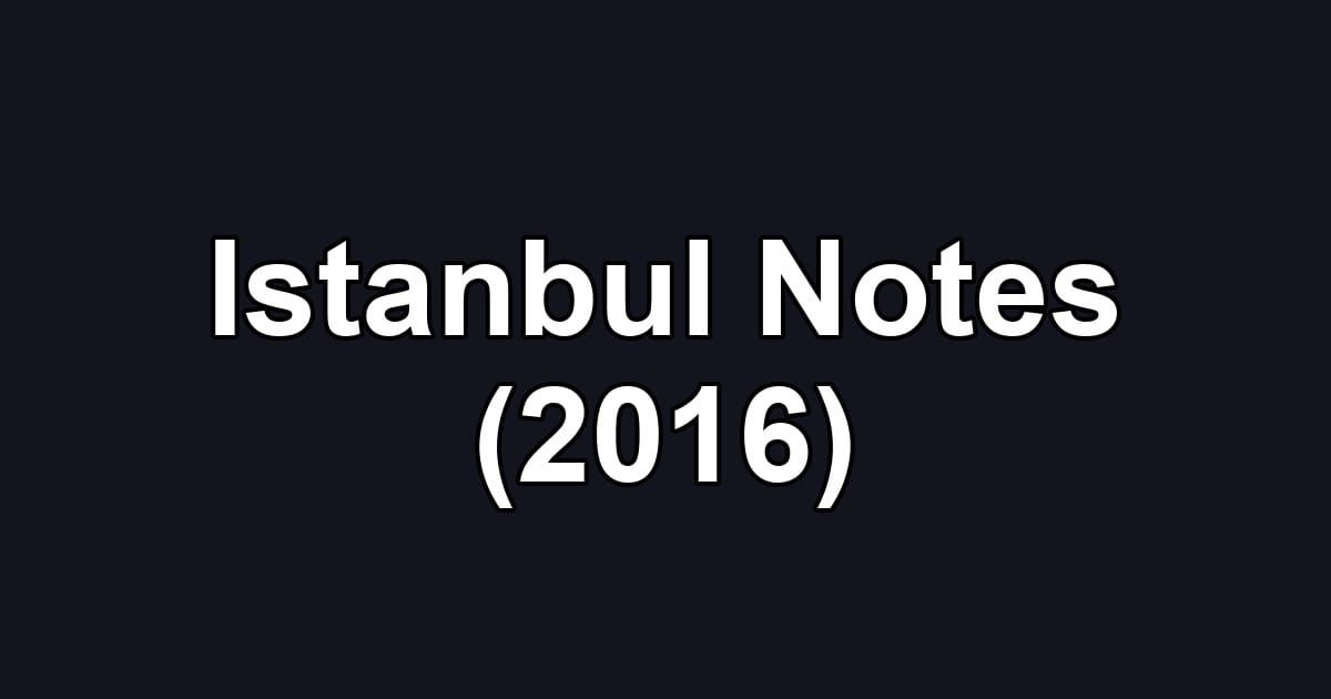 Istanbul Notes (2016)