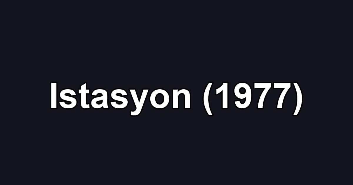 Istasyon (1977)