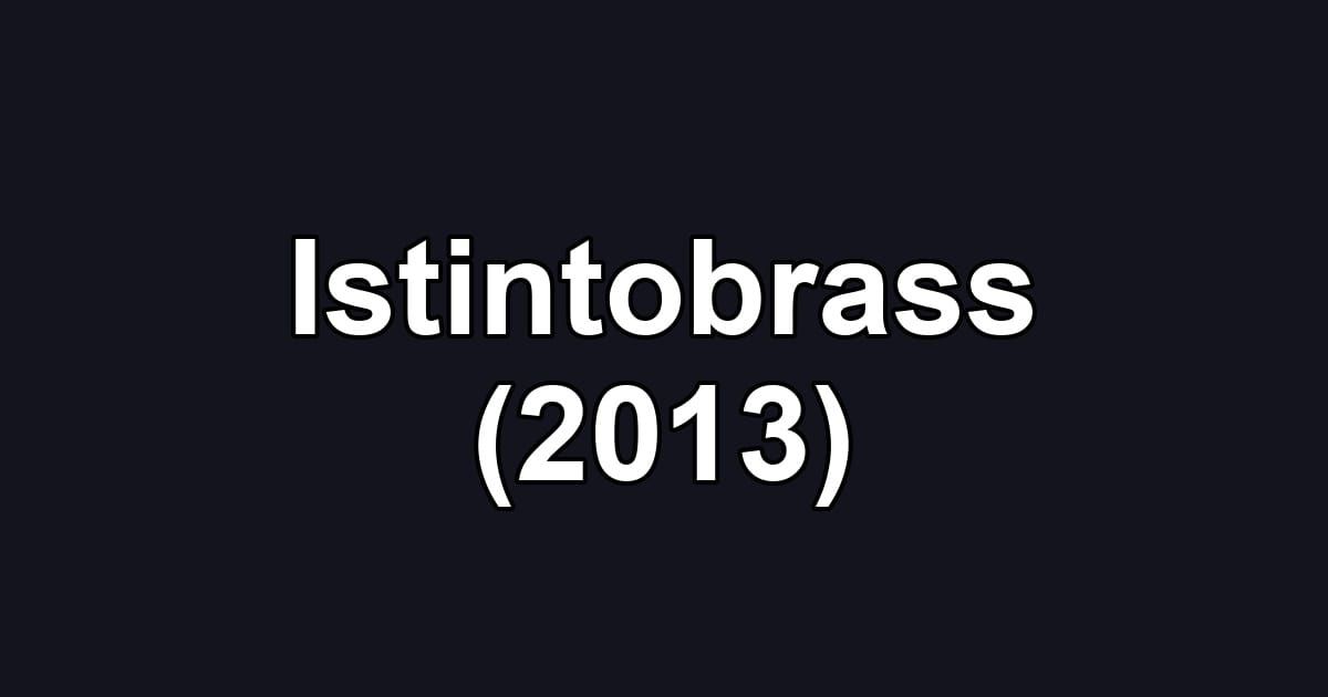 Istintobrass (2013)