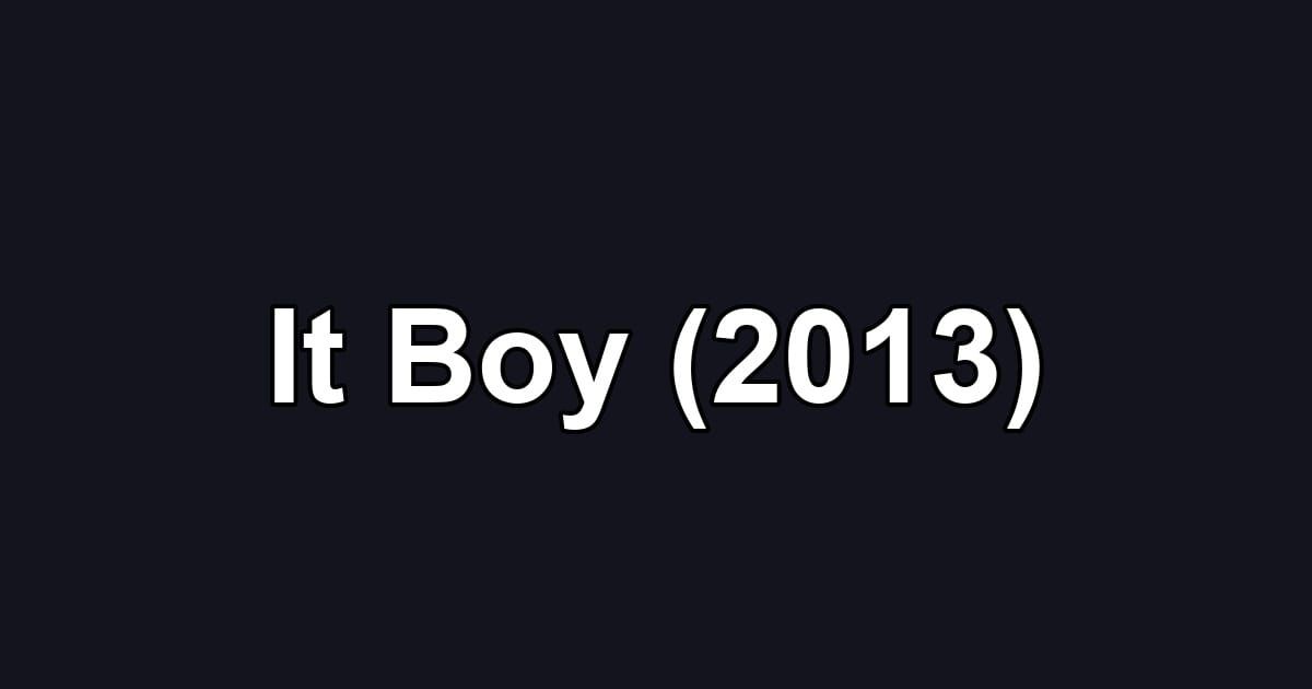 It Boy (2013)