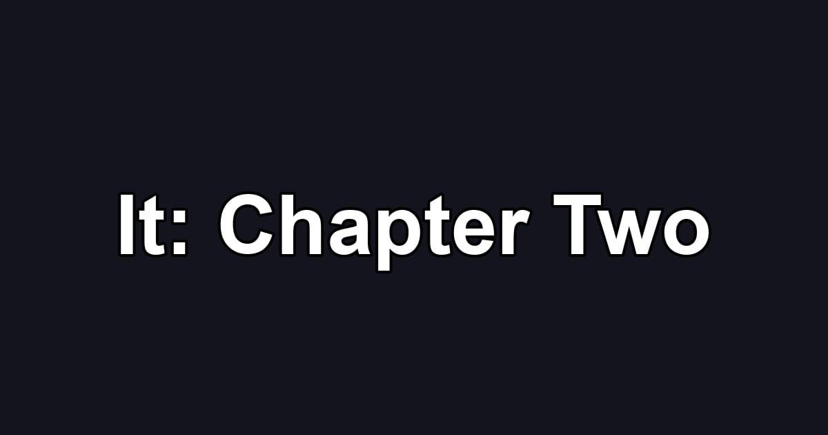 It: Chapter Two