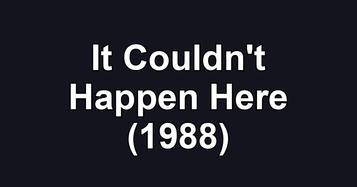 It Couldn't Happen Here (1988)