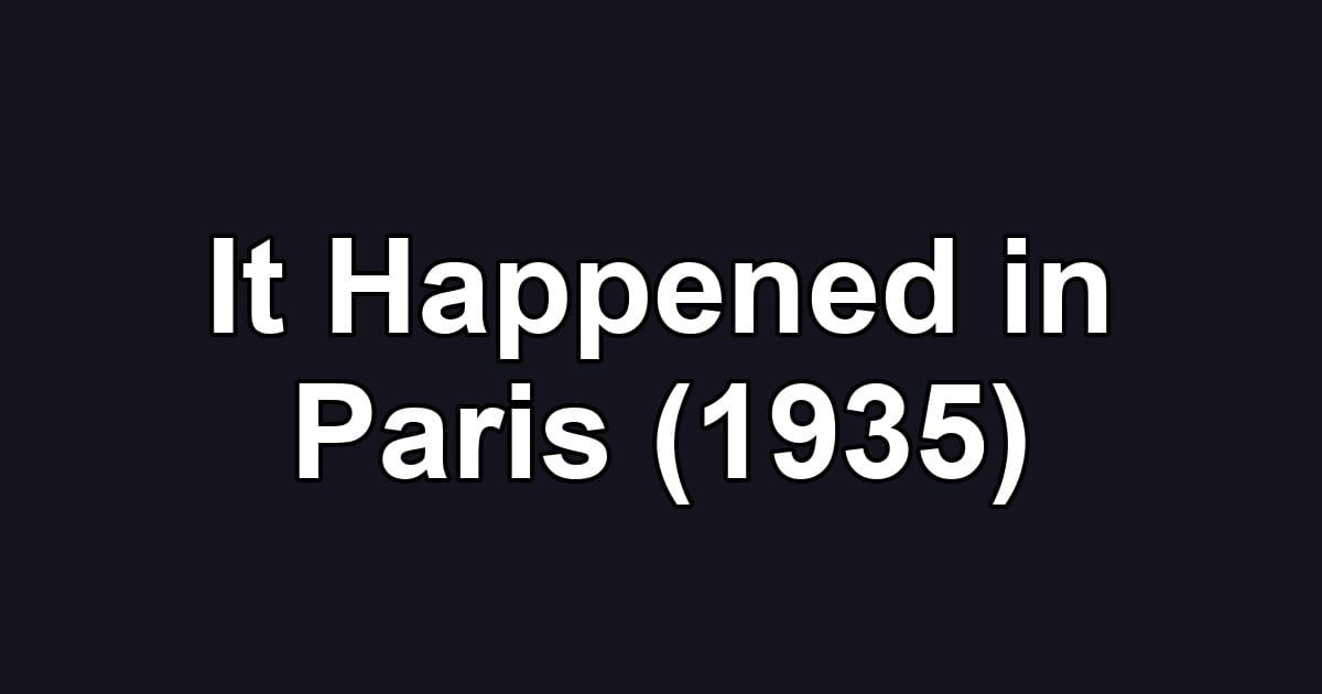 It Happened in Paris (1935)