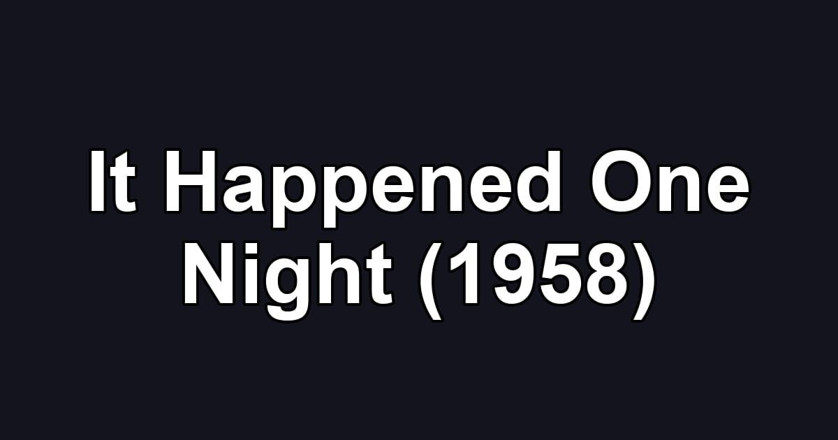 It Happened One Night (1958)