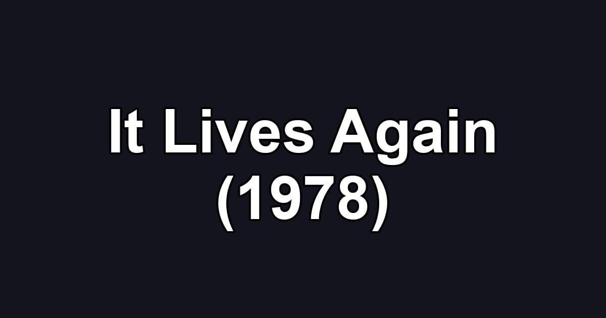 It Lives Again (1978)