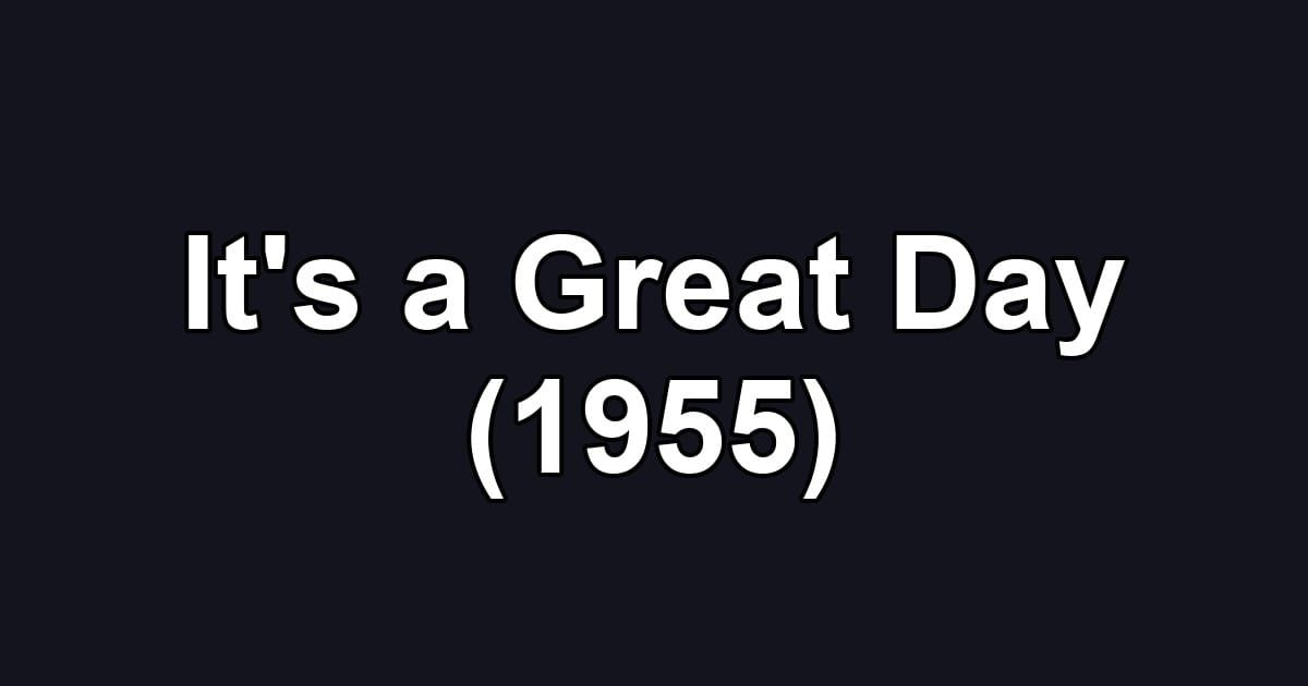 It's a Great Day (1955)