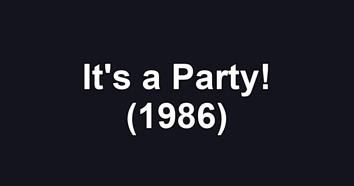 It's a Party! (1986)