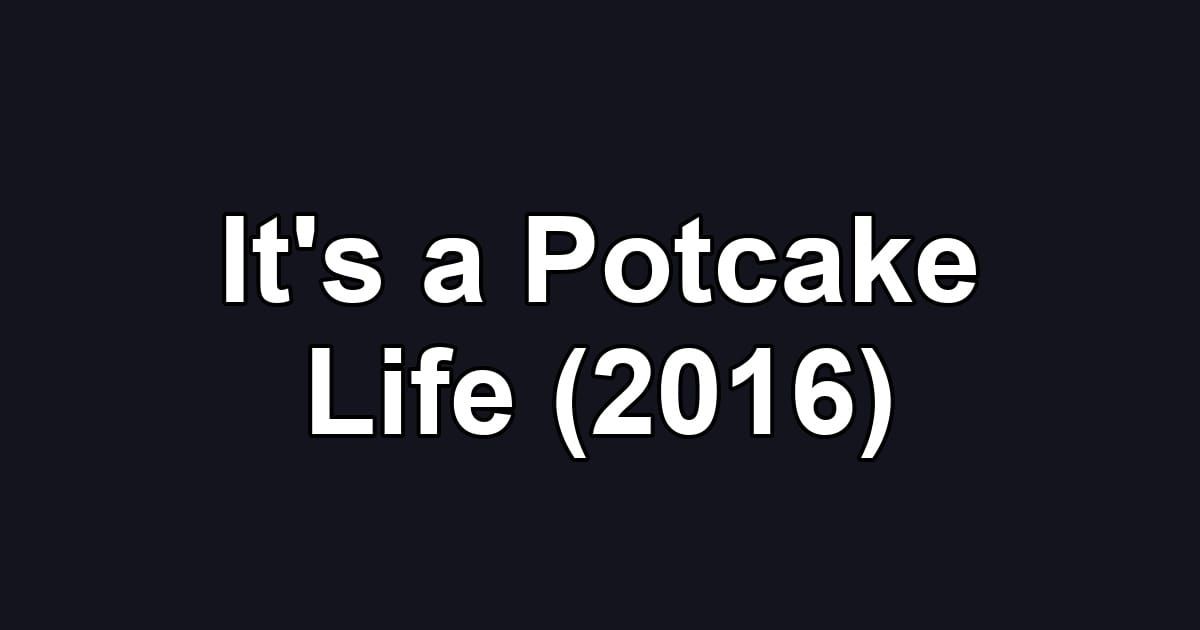 It's a Potcake Life (2016)