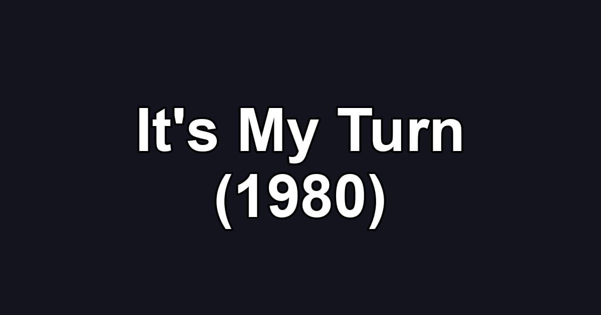 It's My Turn (1980)
