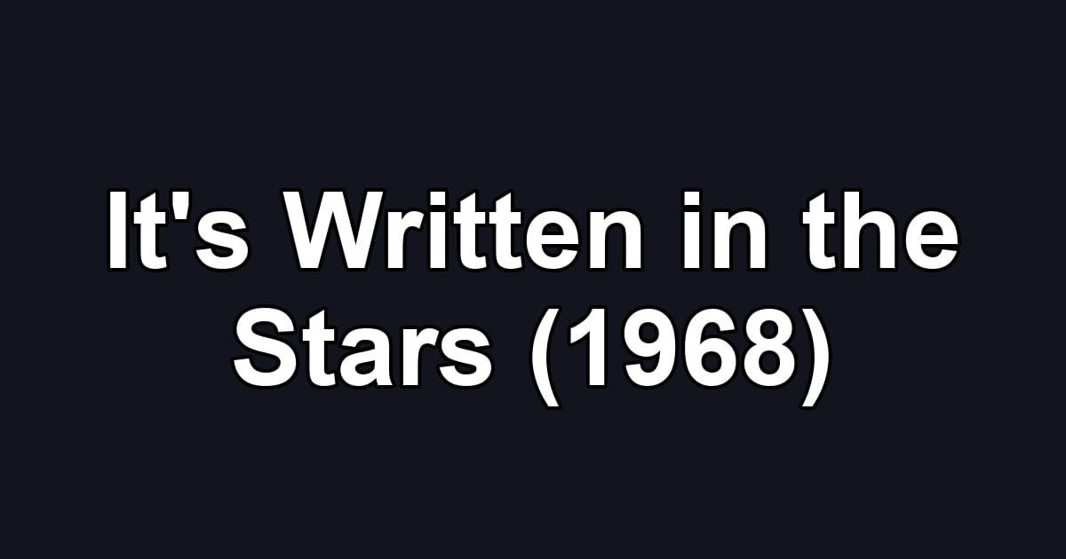 It's Written in the Stars (1968)