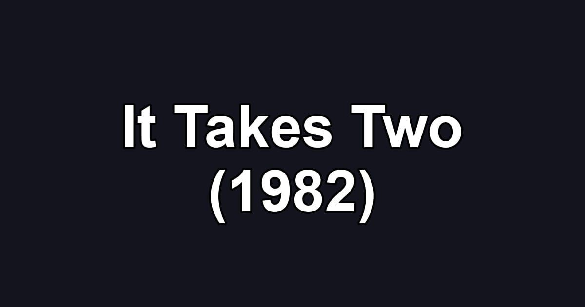 It Takes Two (1982)