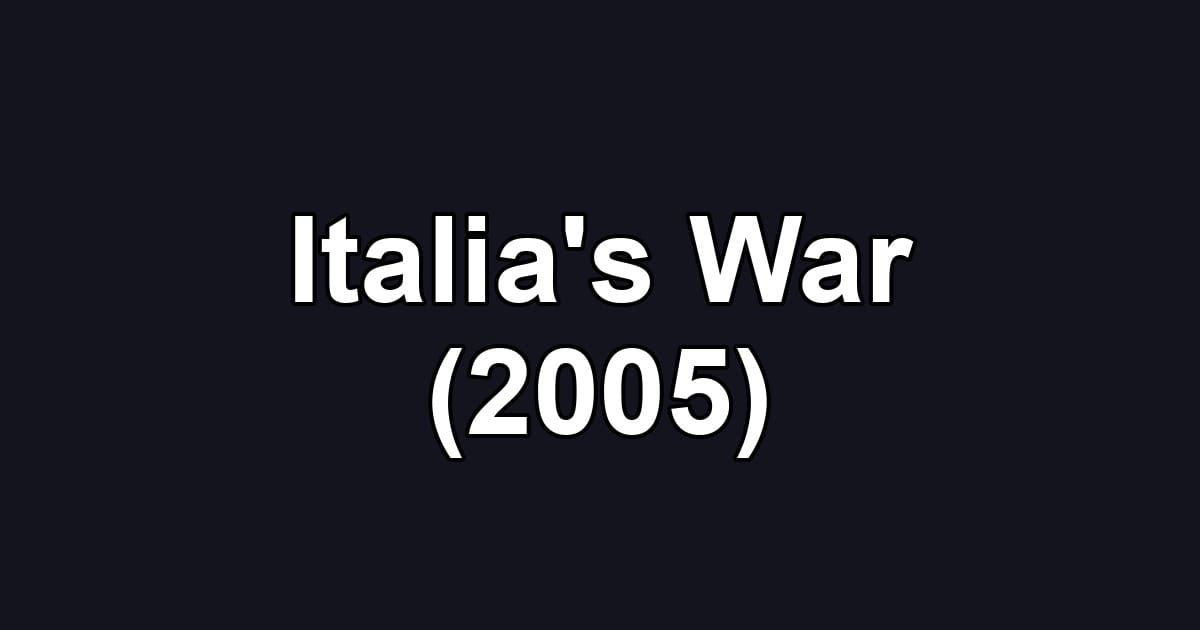 Italia's War (2005)