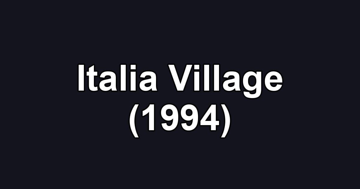 Italia Village (1994)