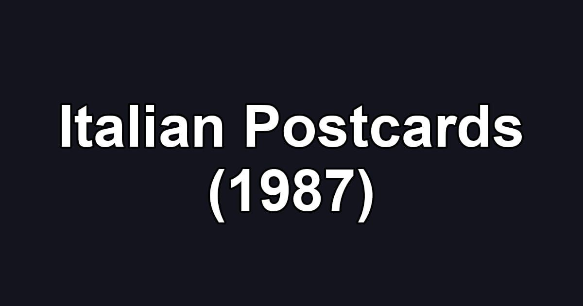 Italian Postcards (1987)