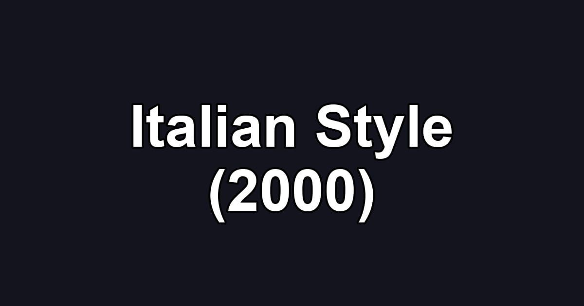 Italian Style (2000)