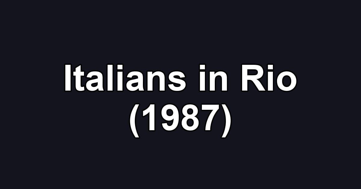 Italians in Rio (1987)