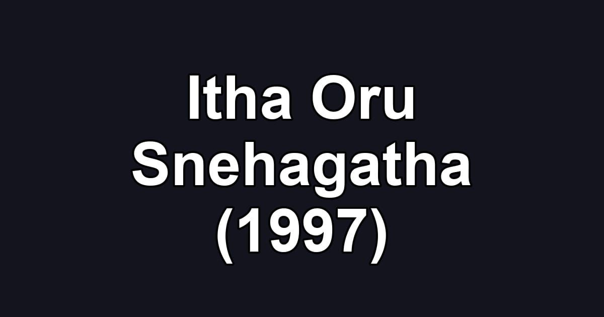Itha Oru Snehagatha (1997)