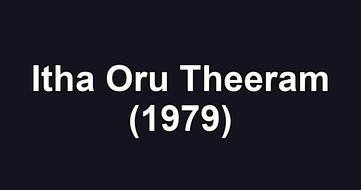 Itha Oru Theeram (1979)