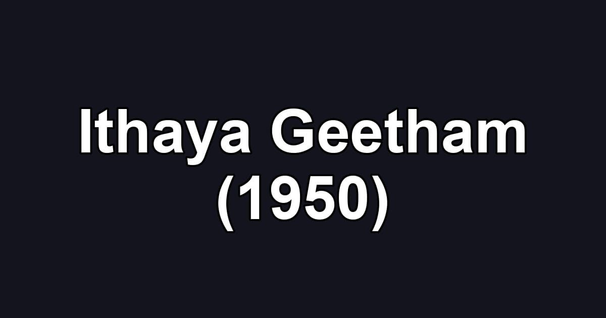 Ithaya Geetham (1950)