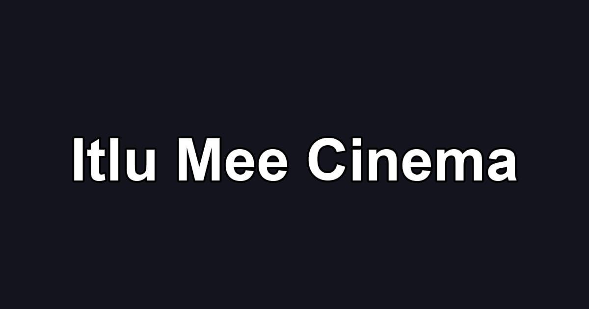 Itlu Mee Cinema