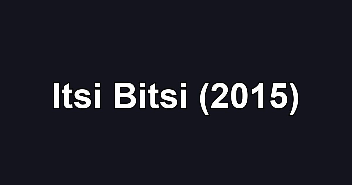 Itsi Bitsi (2015)