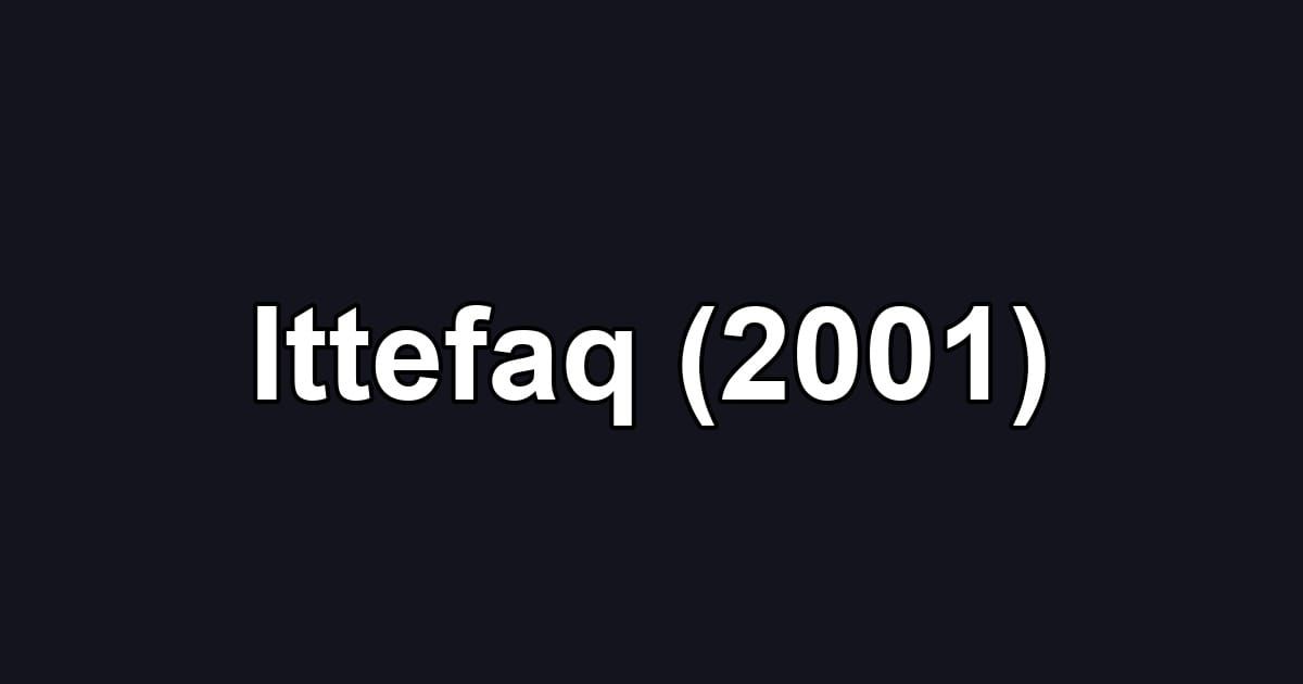Ittefaq (2001)