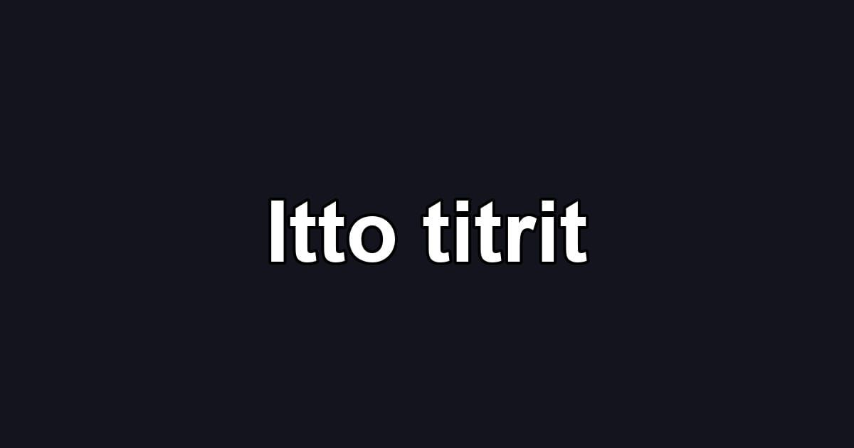 Itto titrit