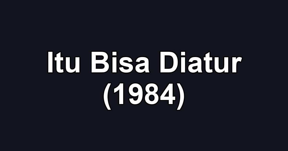 Itu Bisa Diatur (1984)