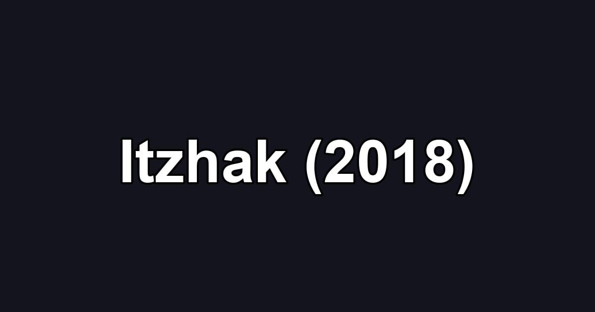 Itzhak (2018)