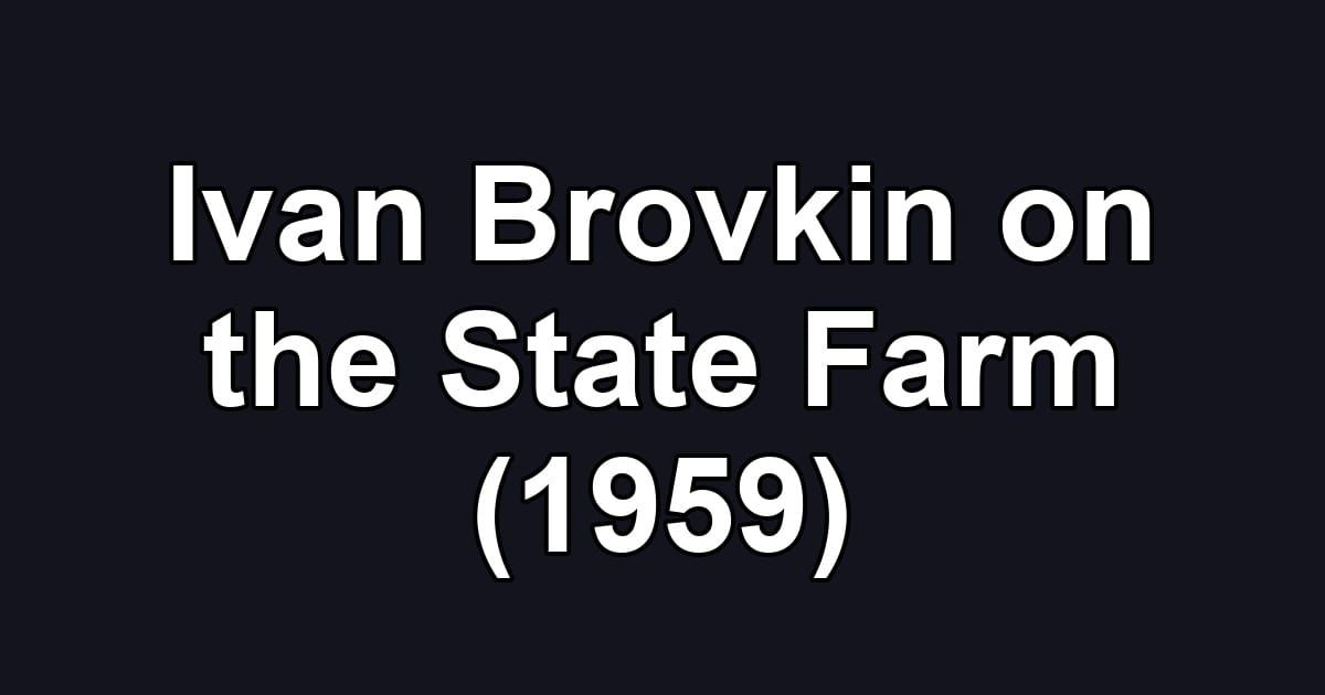 Ivan Brovkin on the State Farm (1959)