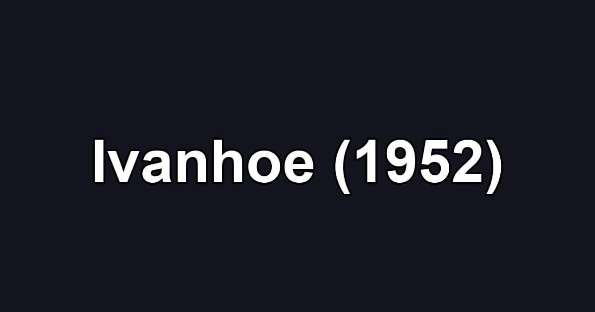 Ivanhoe (1952)