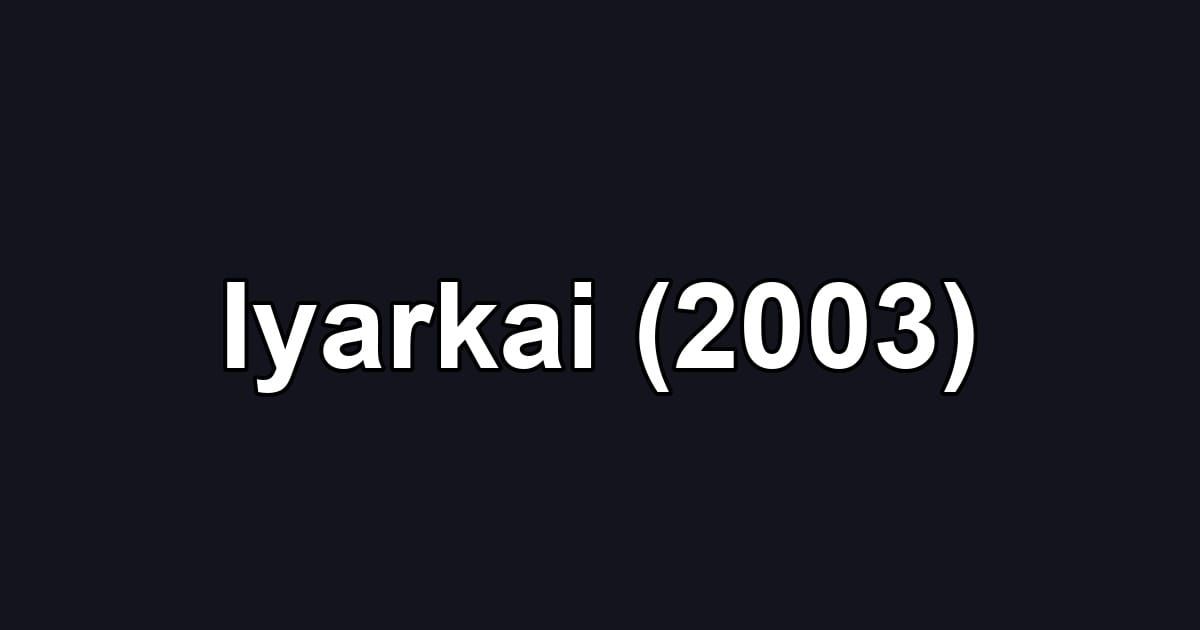 Iyarkai (2003)