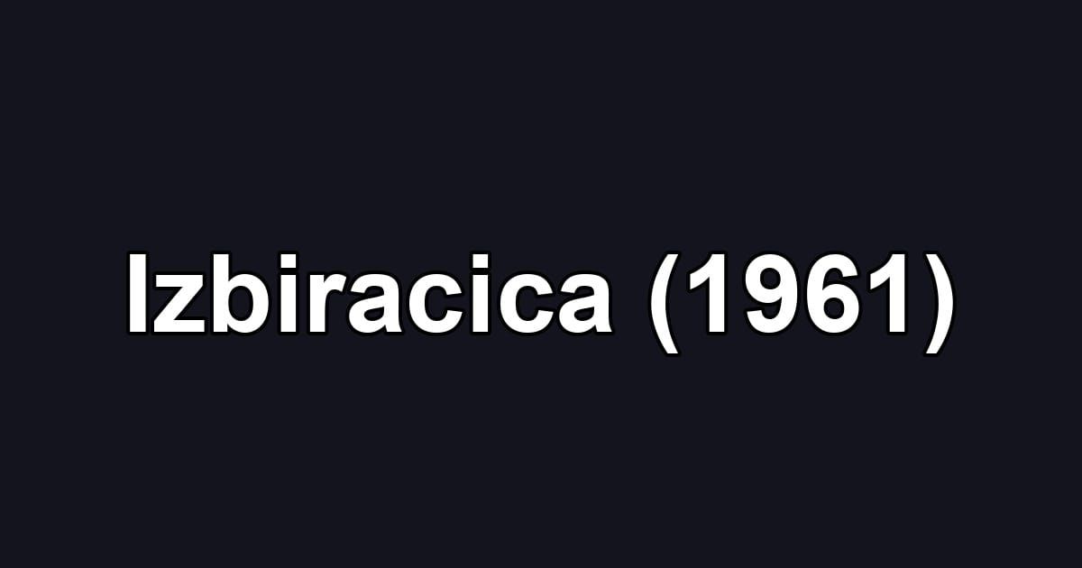 Izbiracica (1961)