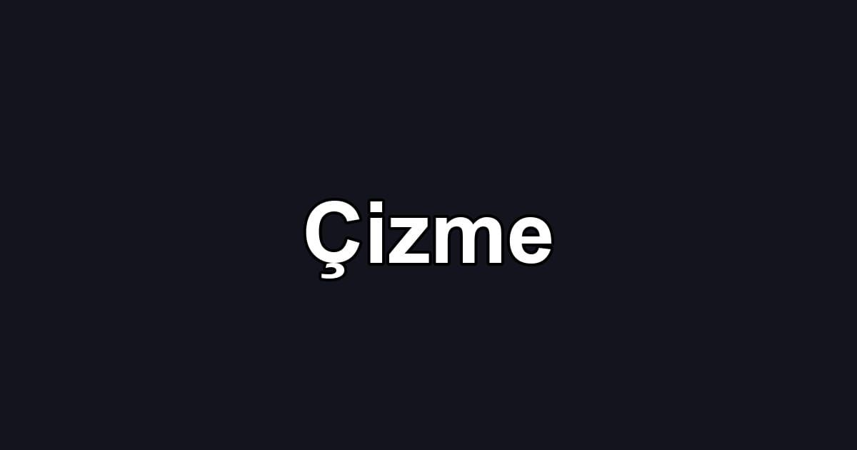 Çizme