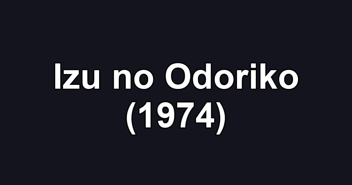 Izu no Odoriko (1974)