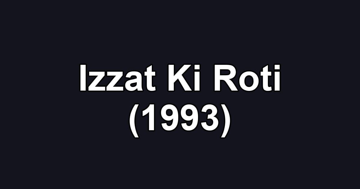 Izzat Ki Roti (1993)