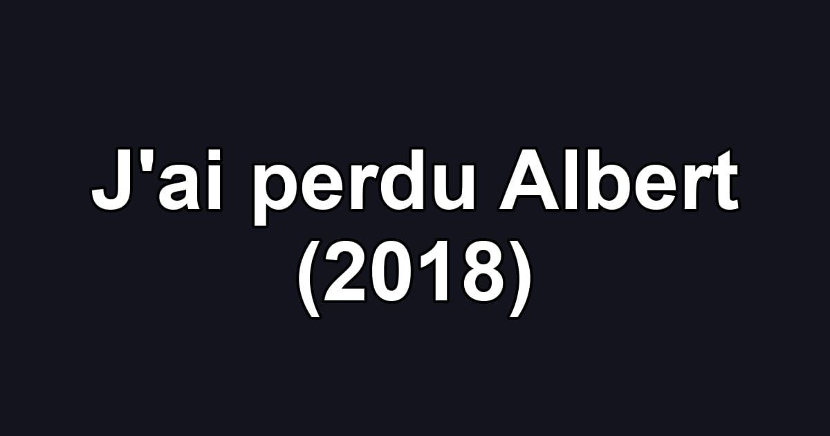 J'ai perdu Albert (2018)