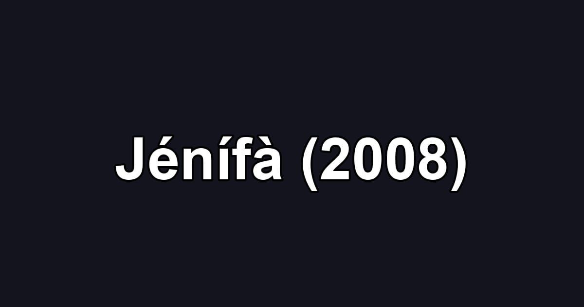 Jénífà (2008)