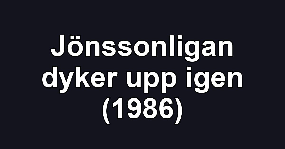Jönssonligan dyker upp igen (1986)