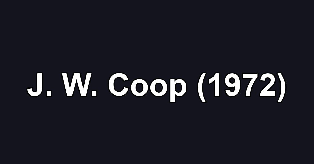 J. W. Coop (1972)