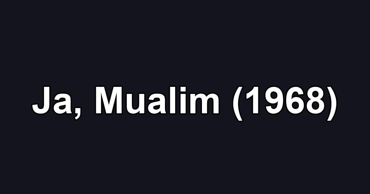 Ja, Mualim (1968)